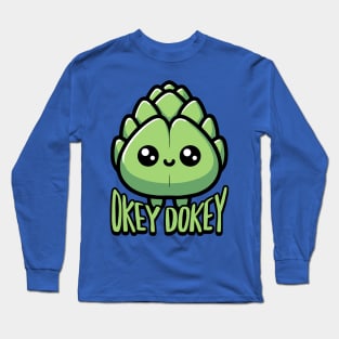 Okey Dokey Acrichokey! Cute Artichoke Pun Long Sleeve T-Shirt